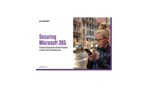 Sécurisez votre déploiement Microsoft 365: 10 raisons pour lesquelles les organisations choisissent Proofpoint